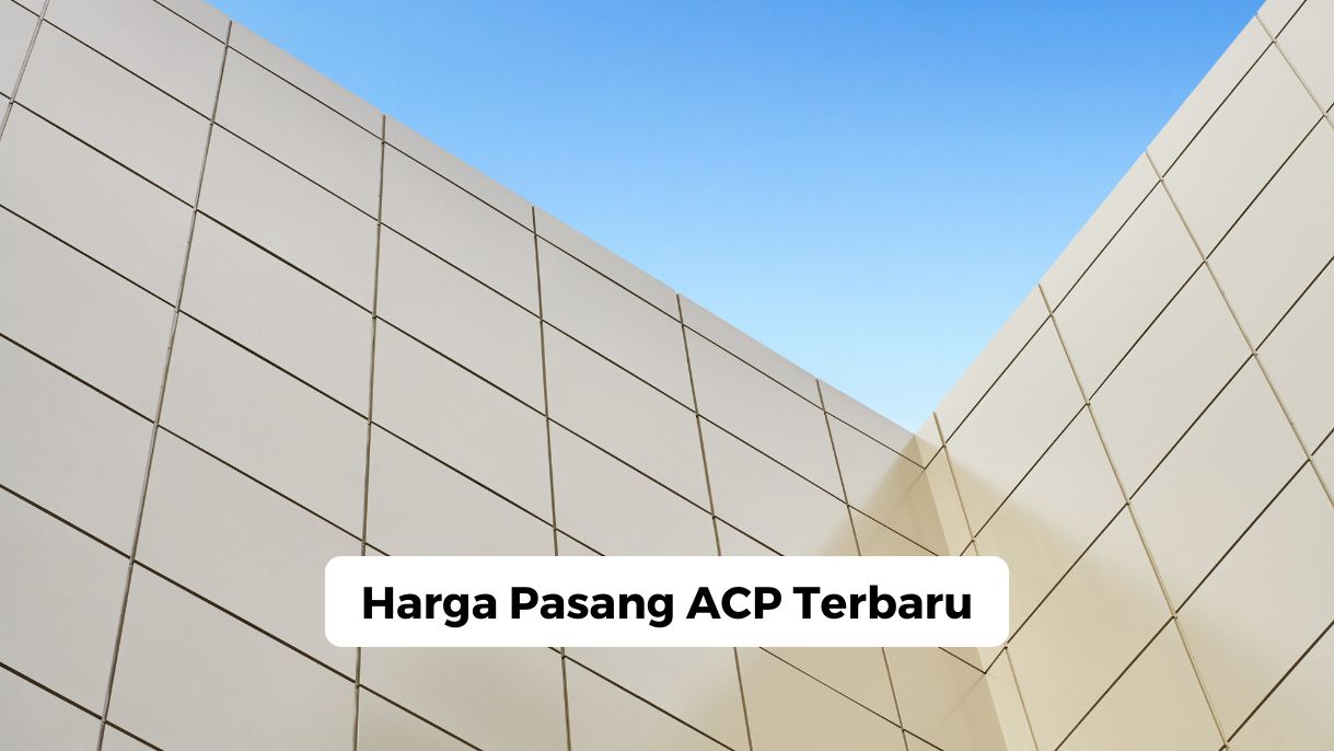 Harga Pasang ACP Terbaru